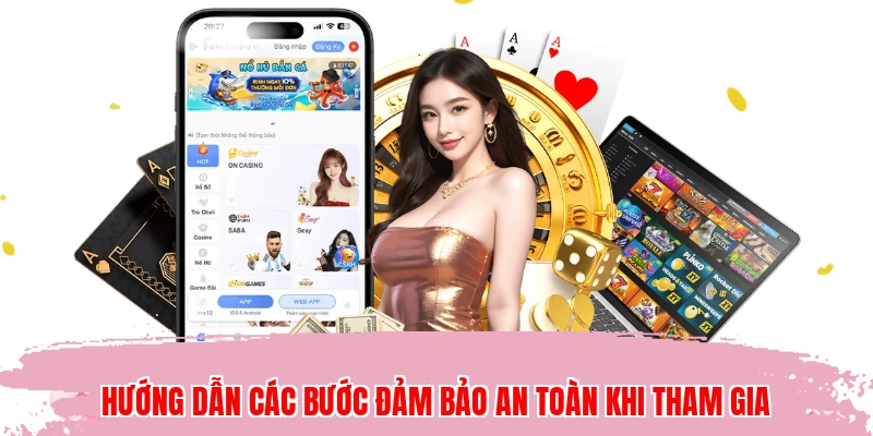 Hướng dẫn các bước đảm bảo an toàn khi tham gia