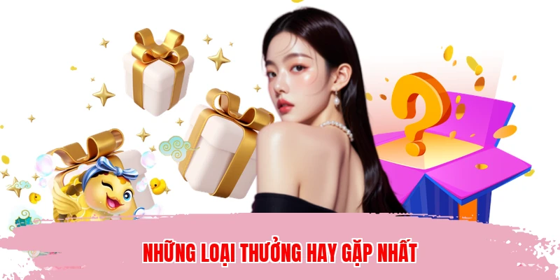 Những loại thưởng hay gặp nhất